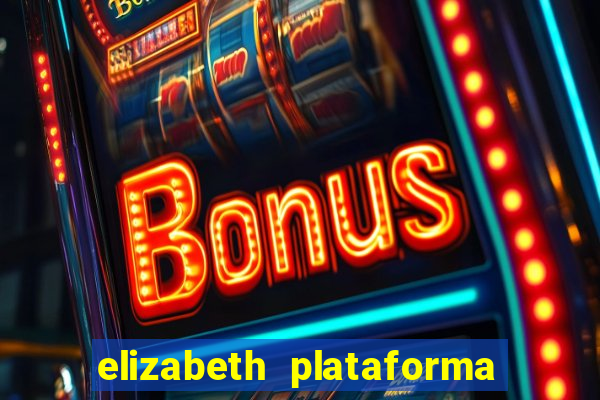 elizabeth plataforma de jogos